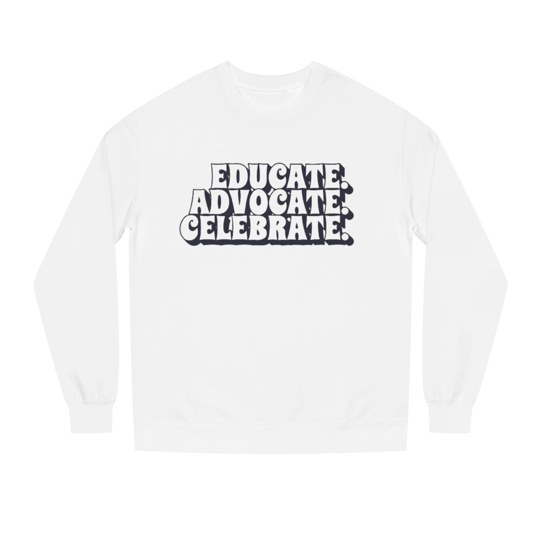 Sudadera unisex de cuello redondo "Educar, defender y celebrar" - Empowerment Apparel