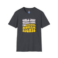 Camiseta unisex de estilo suave "Girls Just Wanna Have Fundamental Human Rights"