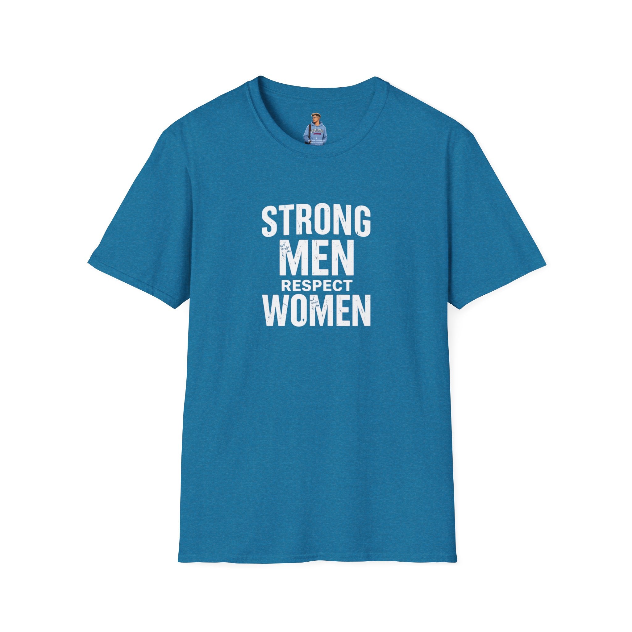 Strong Men Respect Women Statement Tee Unisex Softstyle T-Shirt