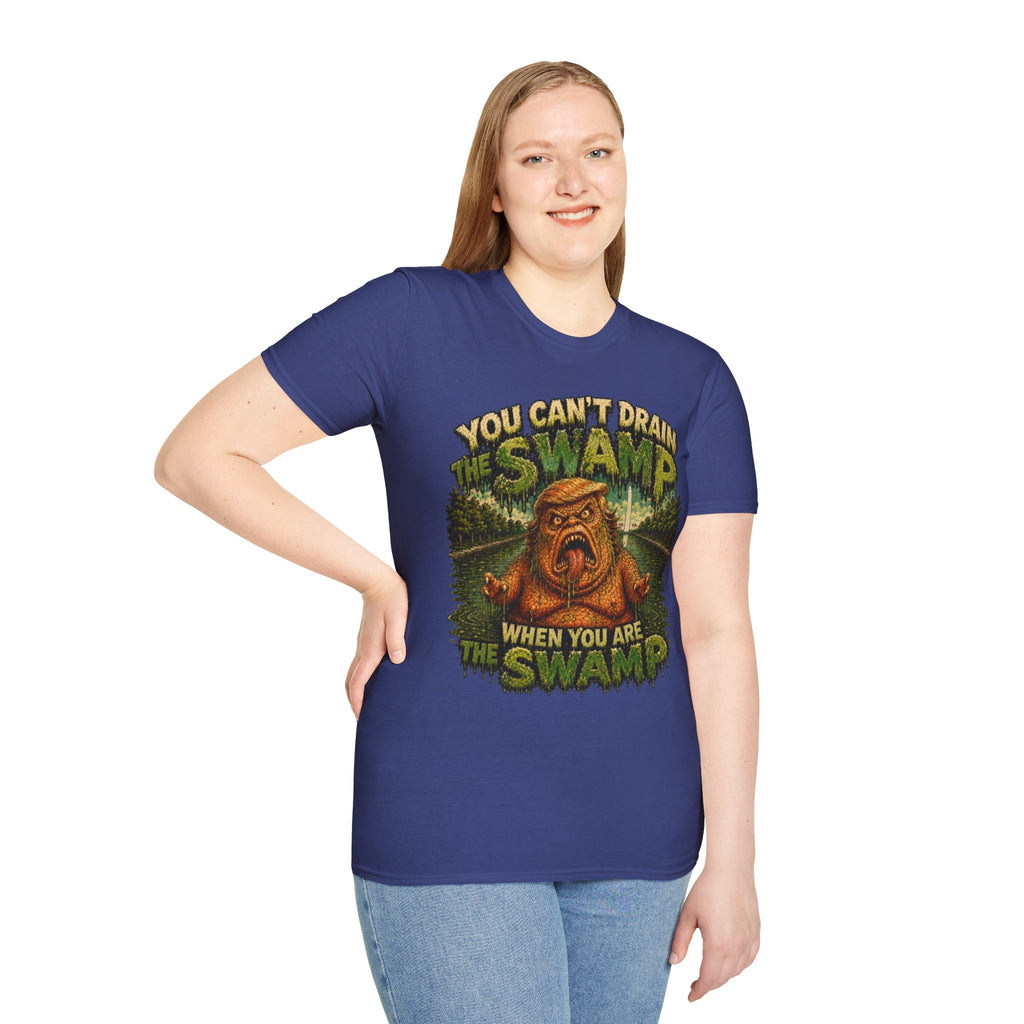T-Shirt — "You Can't Drain the Swamp when you ARE the Swamp" Graphic Tee