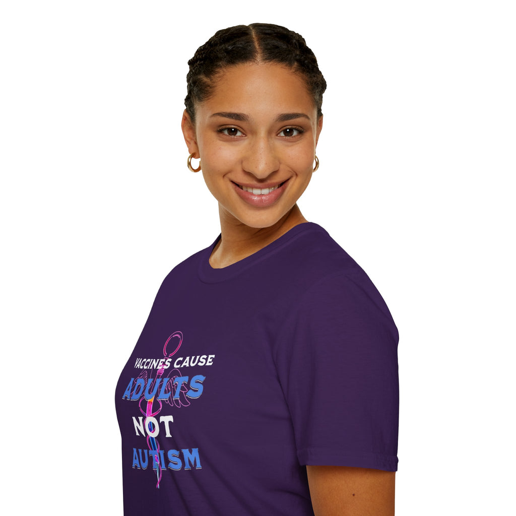 Vaccines Cause Adults Not Autism T-Shirt