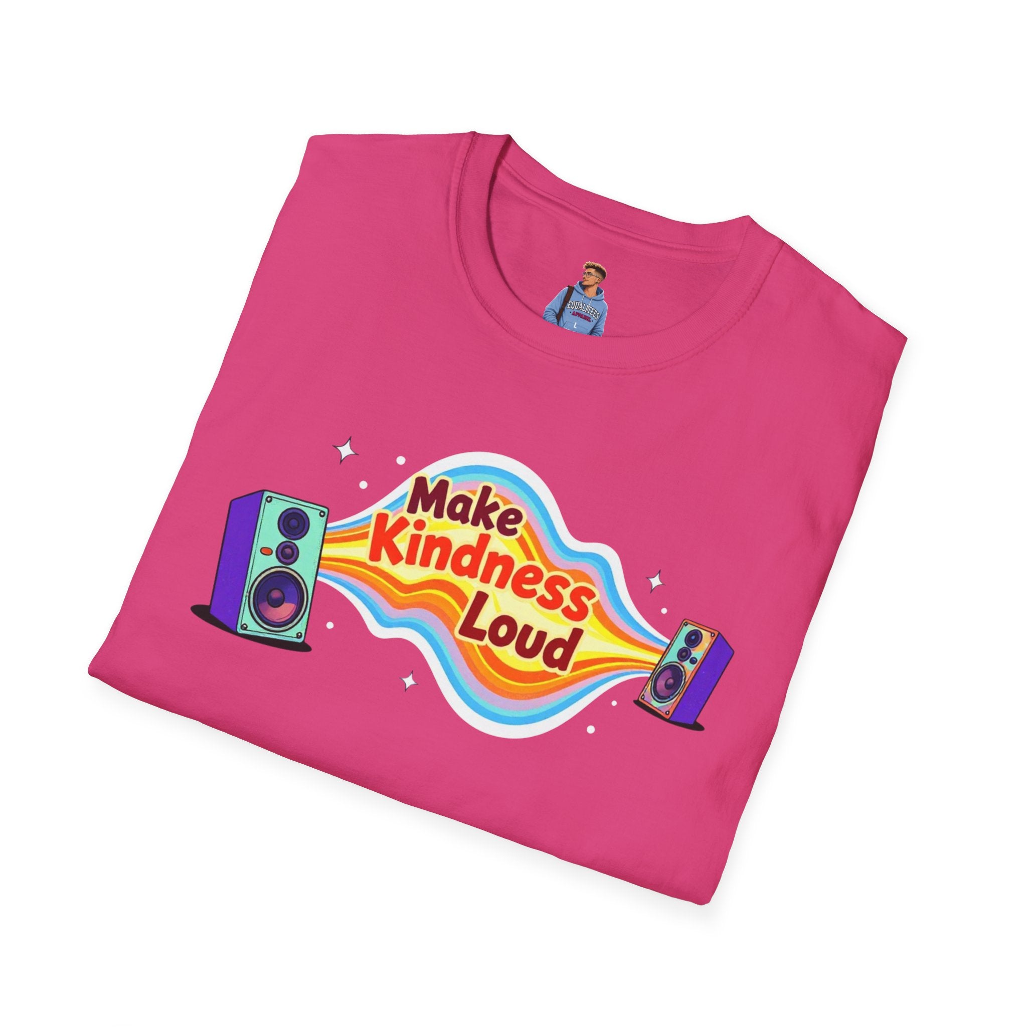 Make Kindness Loud T-Shirt