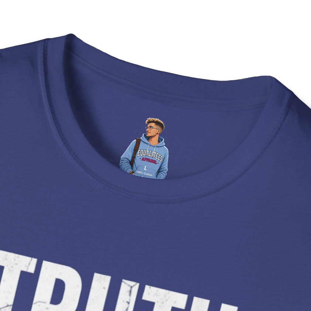 Camiseta unisex de estilo suave: camiseta con el lema "La verdad importa", ideal para activistas y uso diario.