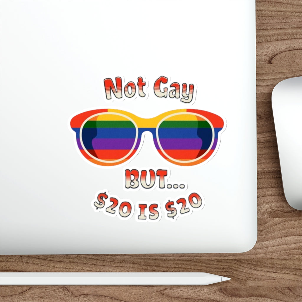 Die-Cut Stickers -  Not Gay but 20 is 20 Funny Sticker - EqualiTees.Me