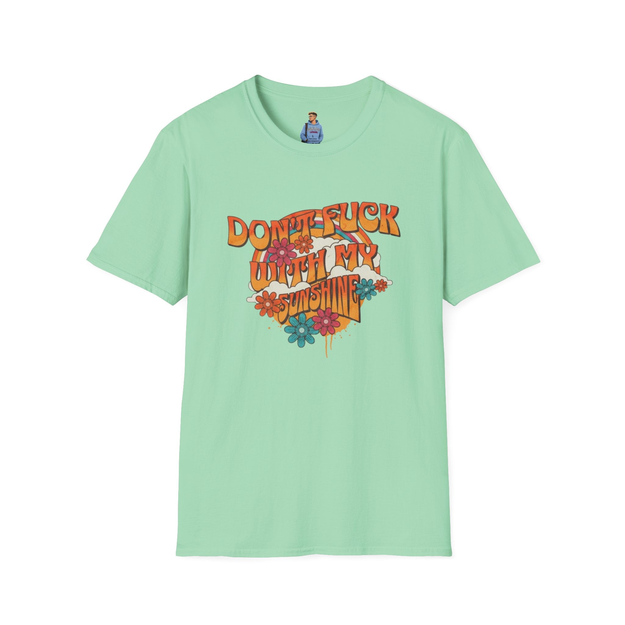 Camiseta unisex de estilo suave "Don't Fuck With My Sunshine"