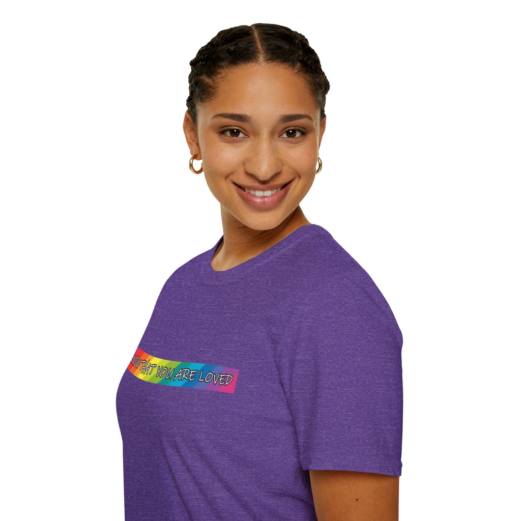 Know That You Are Loved Unisex Softstyle T-Shirt