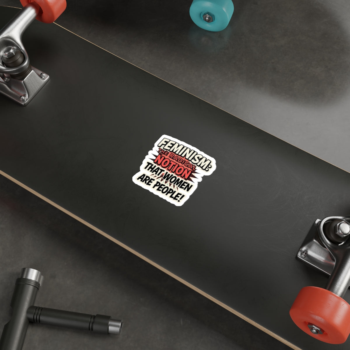 Die-Cut Stickers - FEMINISM: THE RADICAL NOTION THAT WOMEN ARE PEOPLE - EqualiTees.Me