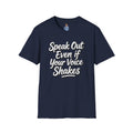 Speak Out T-Shirt Even If Your Voice Shakes