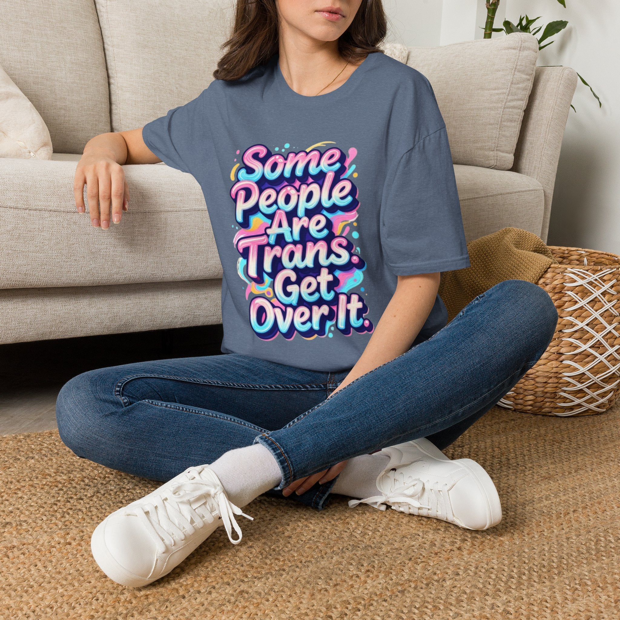 Some People are Trans T-Shirt — "Some People Are Trans. Get Over It." Colorful Pride Tee