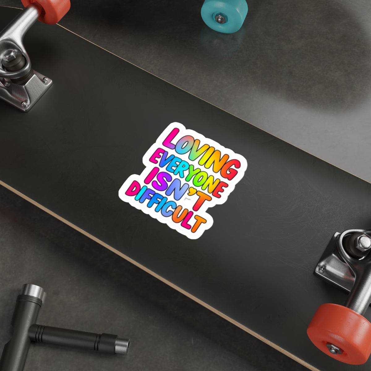Die-Cut Stickers - LOVING EVERYONE ISN'T DIFFICULT - EqualiTees.Me