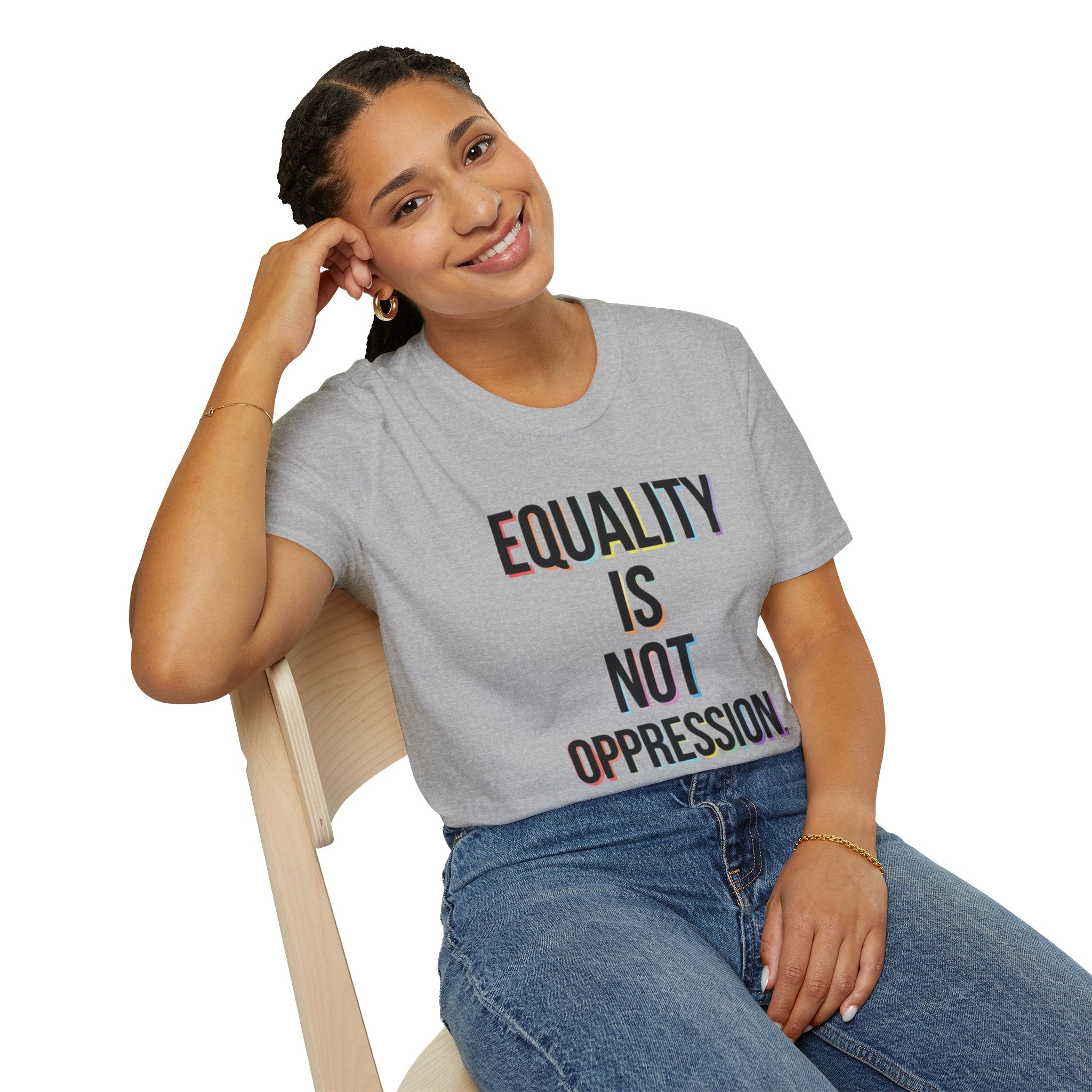 Equality Is Not Oppression T-Shirt