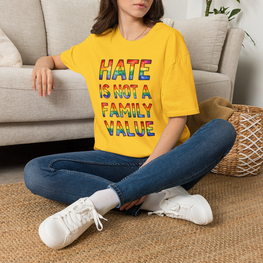 Hate Is Not A Family Value Rainbow Pride T-Shirt