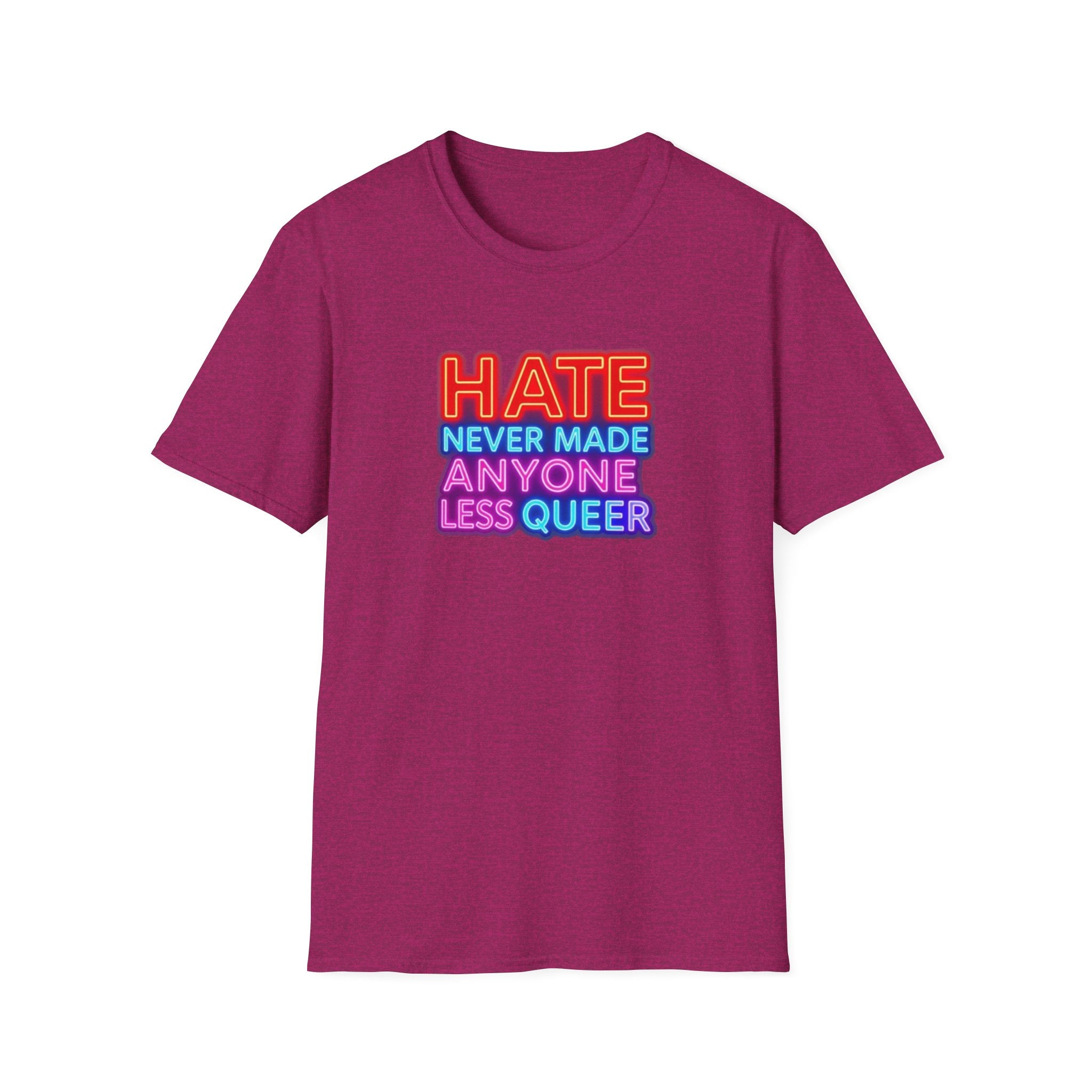 Camiseta unisex Orgullo LGBTQ+: "El odio nunca ha hecho a nadie menos queer" y "Todos pertenecemos".