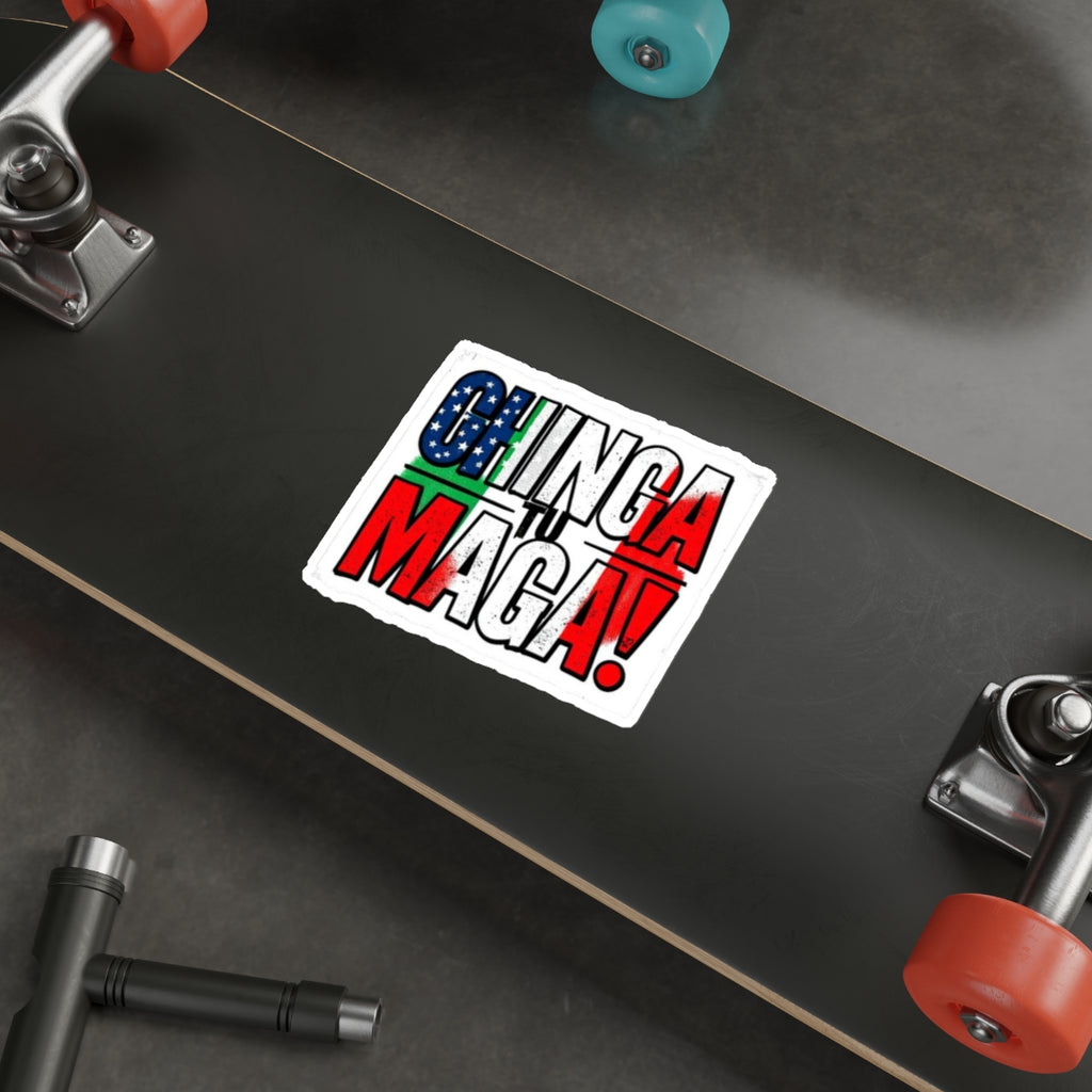 CHINGA TU MAGA! Die-Cut Sticker - EqualiTees.Me