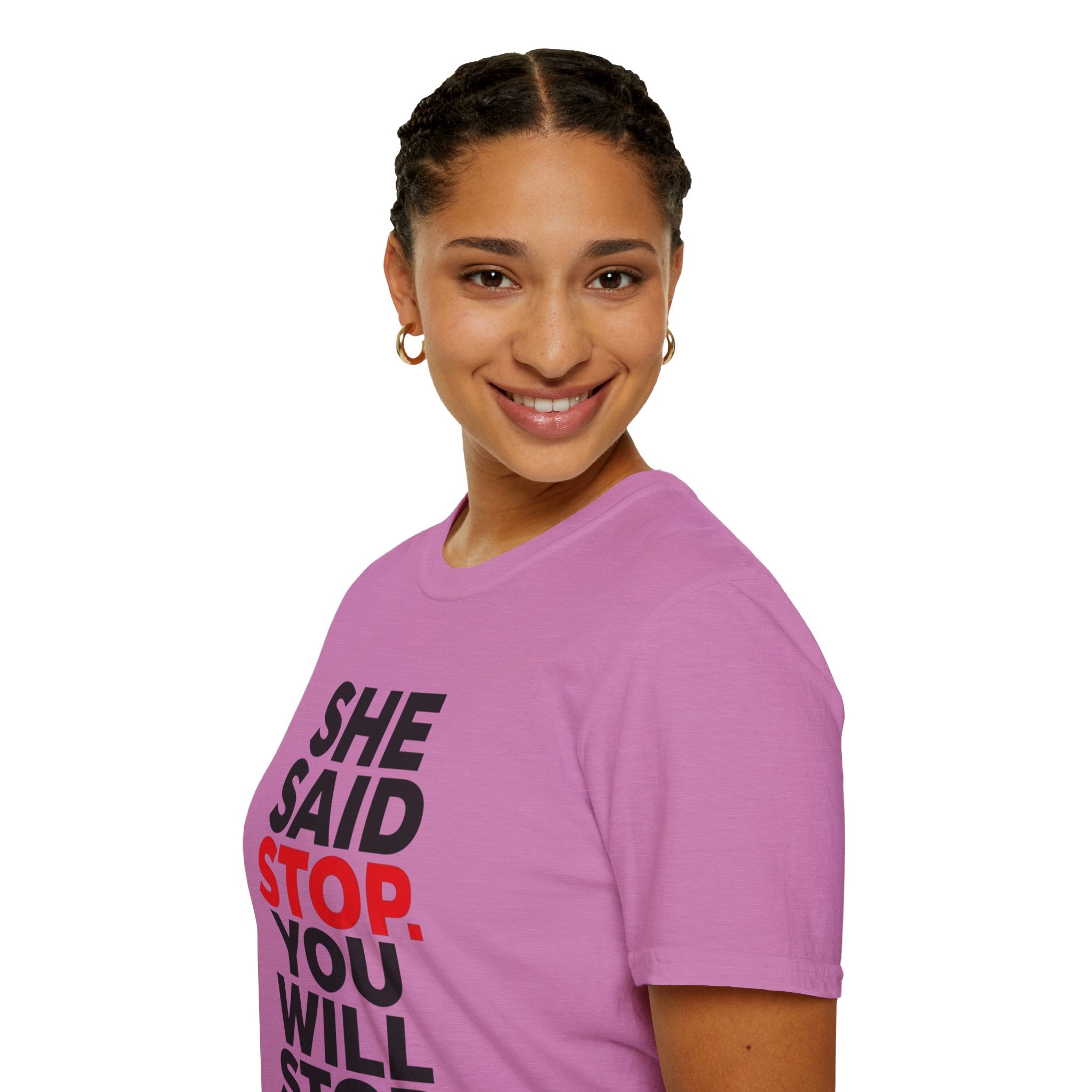 She Said Stop T-Shirt - Bold Statement Tee for Consent Awareness