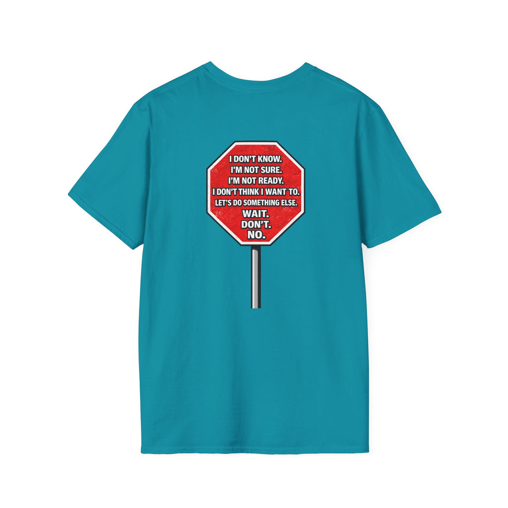 They Said Stop You Will Stop T-Shirt - Consent Awareness