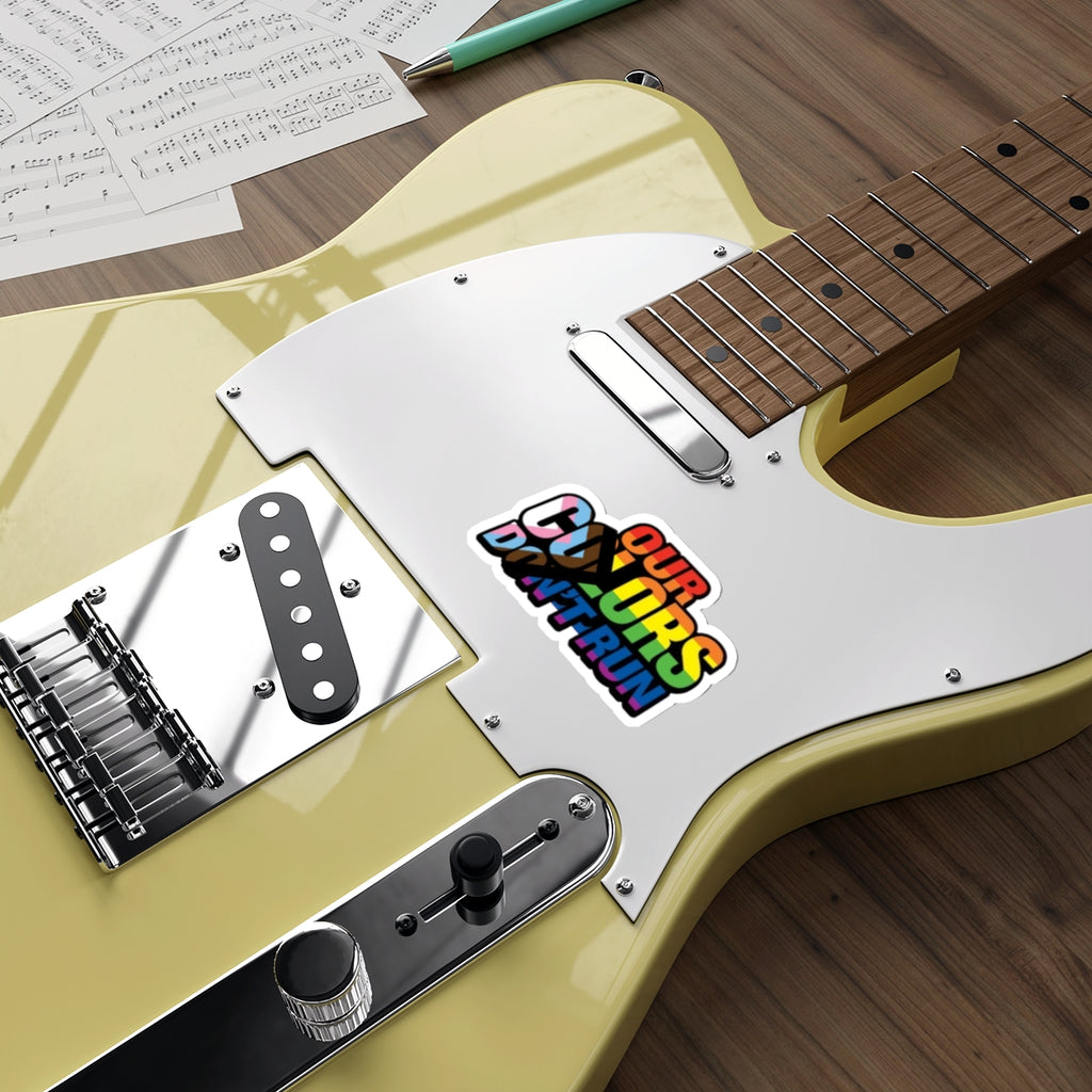Pride-Themed Die-Cut Stickers - 'Our Colors Don’t Run' - LGBTQ+ Rainbow Decals for Self-Expression - EqualiTees.Me