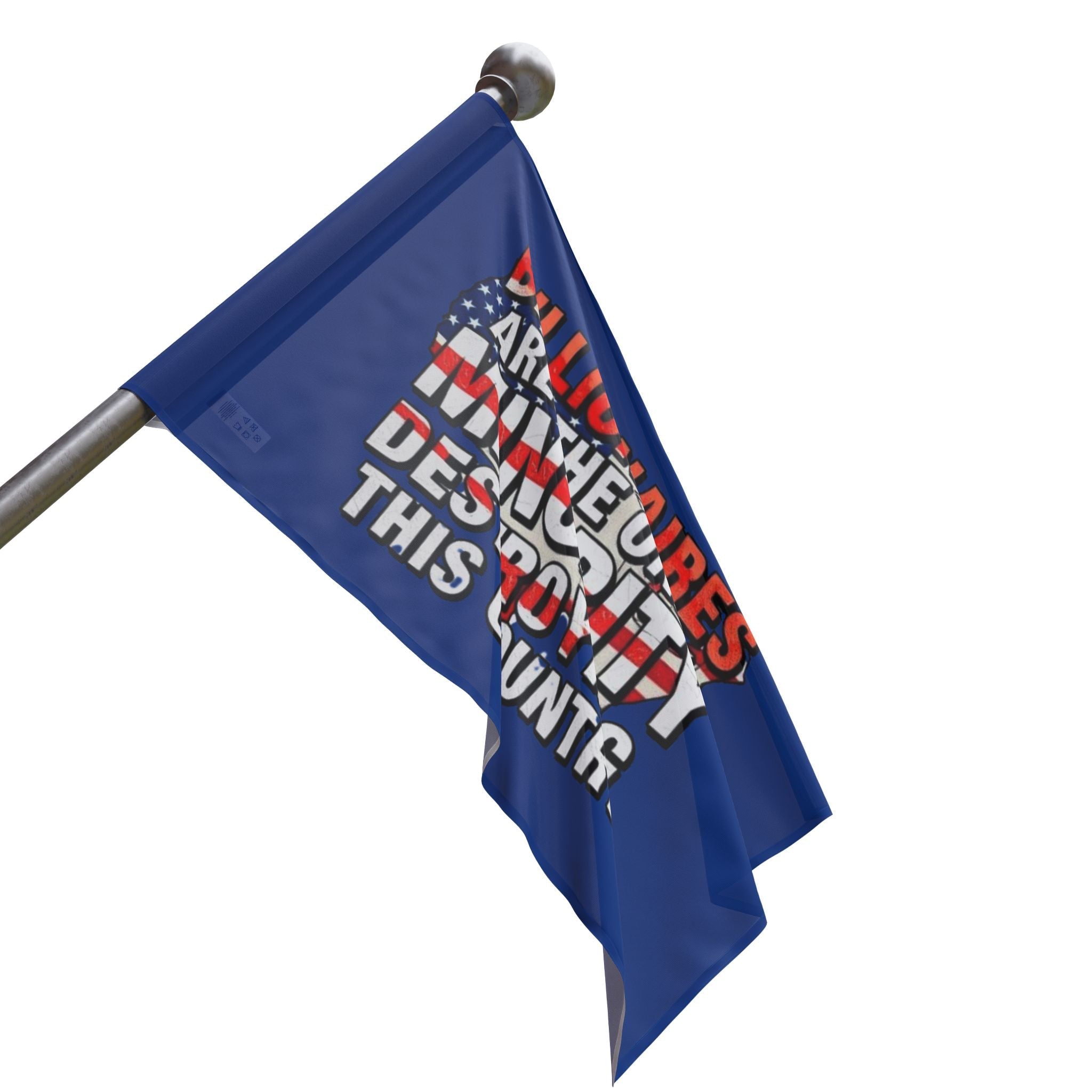 Billionaires Are the Only Minority Destroying This Country - Protest Flag - EqualiTees.Me