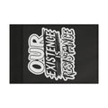 Our Existence is Resistance - Protest Flag - EqualiTees.Me